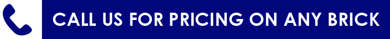 CALL US FOR ANY BRICK